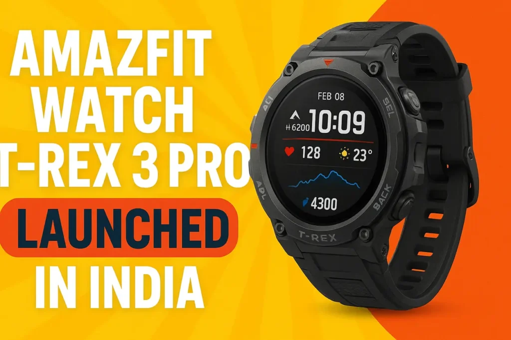 Amazfit Watch T-Rex 3 Pro Launch in India Ultimate Rugged Smartwatch