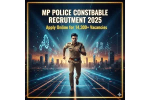 MP Police Constable Recruitment 2025 Apply Online for 5,000+ Vacancies