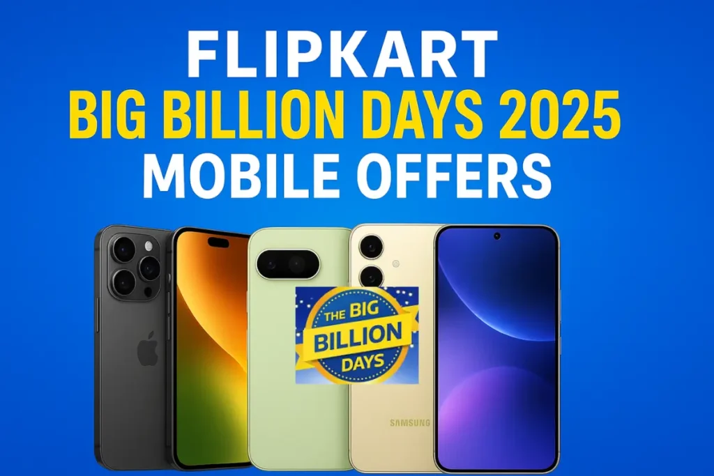 Flipkart Big Billion Days 2025 Mobile Offers