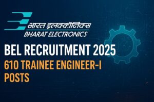 BEL Recruitment 2025 Announces 610 Trainee Engineer-I Vacancies — A Great Opportunity for jobs for B.Sc, BE B.Tech Graduates
