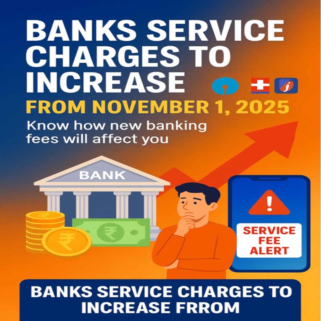 Banks Service Charges to Increase from November 1, 2025