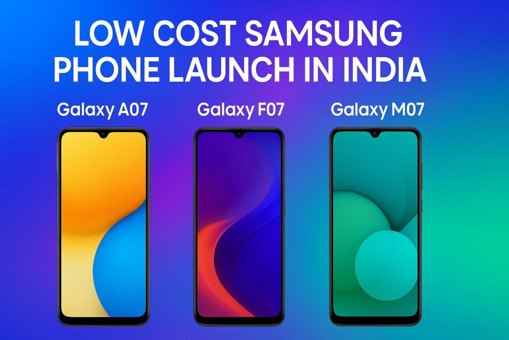 Low Cost samsung phone — Samsung launches Galaxy A07, Galaxy F07 and Galaxy M07 in India