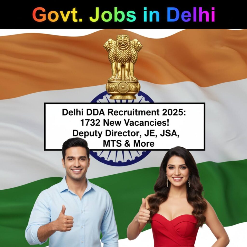 Mega Opportunity! Delhi DDA Recruitment 2025 Notification Released for 1732 Posts