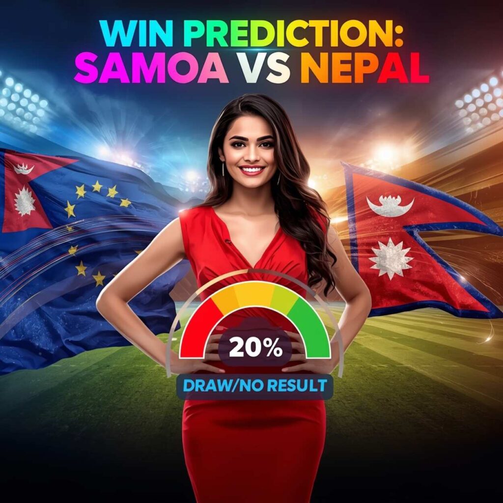Samoa Vs Nepal Win Prediction 2025 – Expert Match Analysis